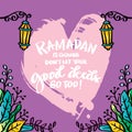 Ramadan is going. Don`t let your good deeds go too. Ramadan quotes.