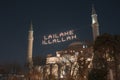 Ramadan in Istanbul. Mahya between the minarets of Hagia Sophia or Ayasofya