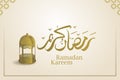 Ramadan kareem elegant and luxury greeting design with lantern and arabic calligraphy