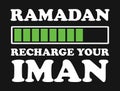 Ramadan Recharge your Iman.