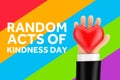 Random Acts of Kindness Day Concept. Cartoon Hand Holding Red Heart and Random Acts of Kindness Day Sign. 3d Rendering Royalty Free Stock Photo