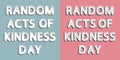 Random Acts of Kindness Day Royalty Free Stock Photo