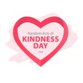 Random acts of kindness day emblem isolated vector illustration. World altruistic holiday event label.