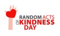 Random acts of kindness day emblem isolated vector illustration. World altruistic holiday event label. Royalty Free Stock Photo