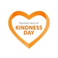 Random acts of kindness day emblem isolated vector illustration. World altruistic holiday event label. Royalty Free Stock Photo