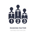 ranking factor icon on white background. Simple element illustration from Business concept