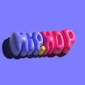 Raster 3d modeling clay words - hip-hop. Realistic 3d render lettering on purple background. Creative y2k style colorful