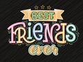 Raster illustration of Best Friends Ever text Royalty Free Stock Photo