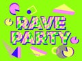 Rave psychedelic, acid trip. Rave party letters with illusion. Geometric shapes on a bright acid green background