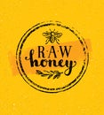 Raw Honey Creative Sign Vector Concept. Organic Healthy Food Design Element With Bee Icon On Rough Stained Background Royalty Free Stock Photo