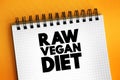 Raw Vegan Diet - subtype of the regular vegan diet, text concept for presentations and reports Royalty Free Stock Photo