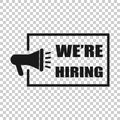 We`re hiring icon in transparent style. Job vacancy search vector illustration on isolated background. Megaphone announce busines