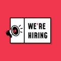 We`re hiring job vacancy simple poster design with megaphone loudspeaker vector icon illustration