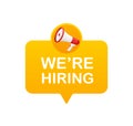 We re hiring. Vector flat illustration with megaphone on white background. Royalty Free Stock Photo