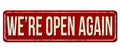 We`re open again vintage rusty metal sign