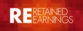 RE - Retained Earnings acronym, business concept background