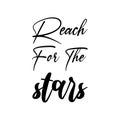 reach for the stars black letter quote Royalty Free Stock Photo