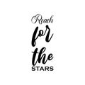 reach for the stars black letter quote Royalty Free Stock Photo