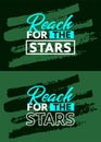Reach for the stars motivational quotes stroke background, Short phrases quotes, typography, slogan grunge