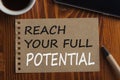 Reach Your Full Potential Concept