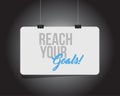 reach your goals hanging banner message