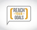 reach your goals message bubble isolated