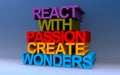 react with passion create wonders on blue