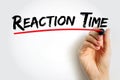 Reaction Time is a measure of the quickness with which an organism responds to some sort of stimulus, text concept background