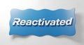 Reactivated text sign wavey blue paper textured effect message Royalty Free Stock Photo