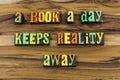 Read books learn reality enjoy reading book storytelling learning