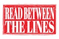 READ BETWEEN THE LINES, words on red grungy stamp sign Royalty Free Stock Photo