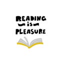 Reading is pleasure. Lettering phrase and illustration of open book, made in cartoon style. Vector design. White