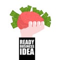 Ready business idea. Business Solutions. brain in his hand and money. concept is profitable. plan of attracting wealth