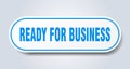 ready for business sticker.