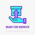 Ready for dispatch thin line icon: hand holding a parcel. Modern vector illustration for delivery service or pick up point