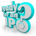 Ready for an IPO Question Prepare Initial Public Offering