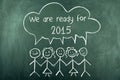 2015 We are ready for new year Royalty Free Stock Photo