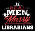 Real Men Marry Librarians