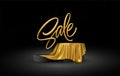 Realistic 3D Sale Gold lettering with product podium display covered golden fabric drapery folds on black background