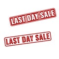 Realistic Last Day Sale grunge rubber stamps