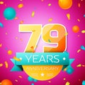 Realistic Seventy nine Years Anniversary Celebration design banner. Gold numbers and cyan ribbon, balloons, confetti on Royalty Free Stock Photo