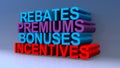 Rebates premiums bonuses incentives on blue