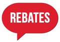 REBATES text written in a red speech bubble Royalty Free Stock Photo