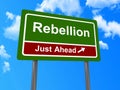 Rebellion just ahead sign