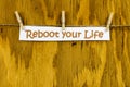 Reboot life start self business strategy improve refresh organize lifestyle