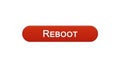 Reboot web interface button wine red, internet site design, computer restart Royalty Free Stock Photo