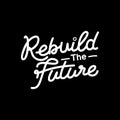 Rebuild the Future, Motivational Typography Quote Design