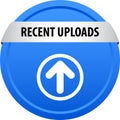 Recent uploads web button Royalty Free Stock Photo