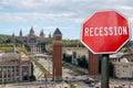 Recession Stop Sign With View Of Spanish Square In Barcelona, Spain. Financial Crash In World Economy Because Of Coronavirus