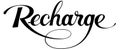 Recharge - custom calligraphy text Royalty Free Stock Photo
